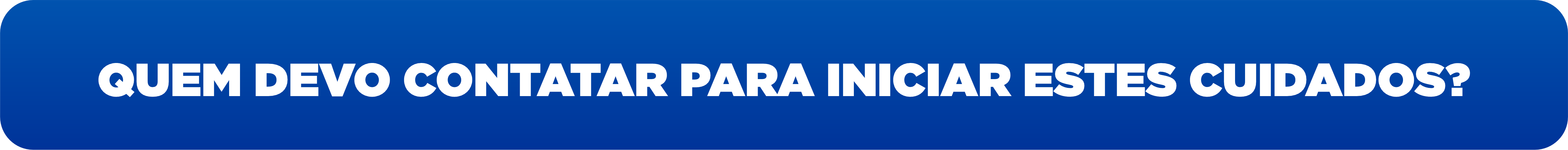 Quem devo contatar para iniciar estes cuidados?